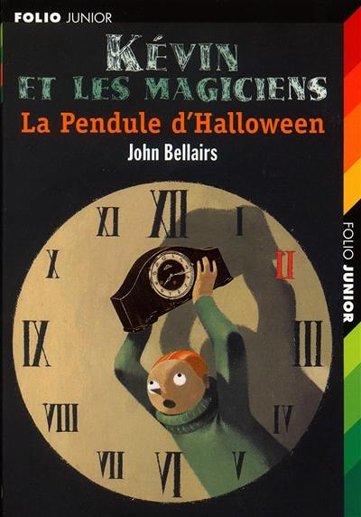 Kevin et les magiciens. Vol. 1. La pendule d'Halloween