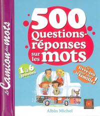 500 questions-réponses sur les mots : le camion des mots : 1 à 6 joueurs