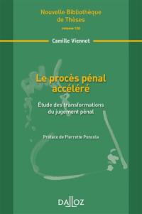 Le procès pénal accéléré : étude des transformations du jugement pénal