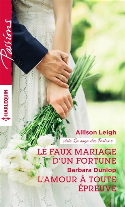 Le faux mariage d'un Fortune : la saga des Fortune. L'amour à toute épreuve