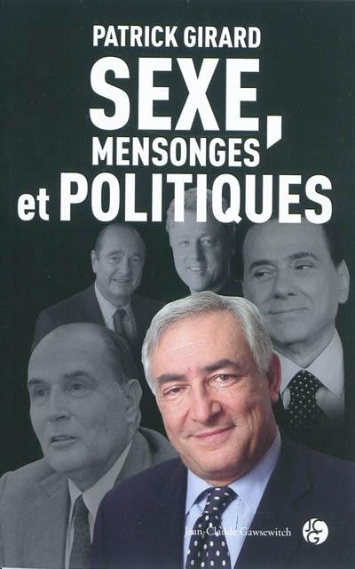 Sexe, mensonges et politiques