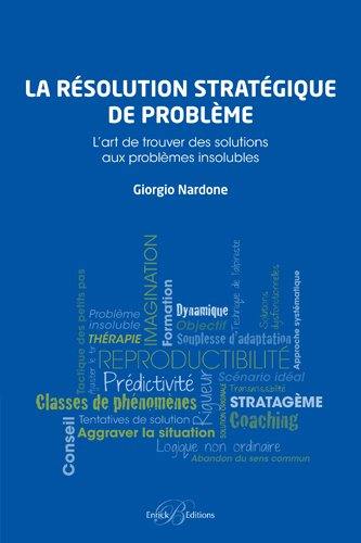 La stratégie de résolution de problèmes : l'art de trouver des solutions aux problèmes insolubles