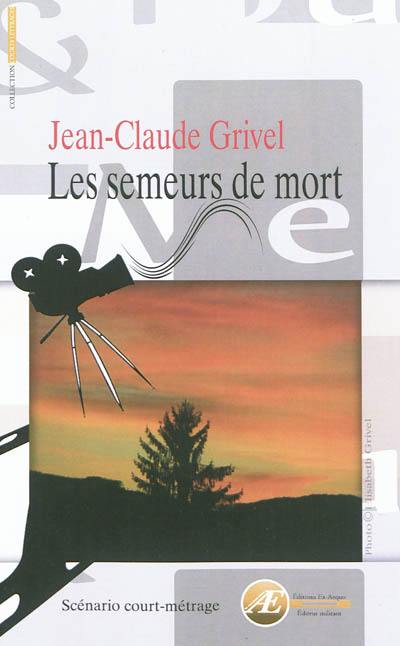 Les semeurs de mort