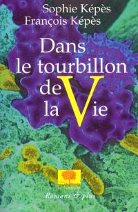 Dans le tourbillon de la vie : biofiction