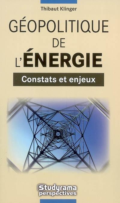 Géopolitique de l'énergie : constats et enjeux