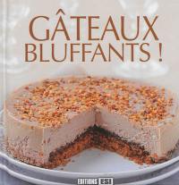 Gâteaux bluffants !