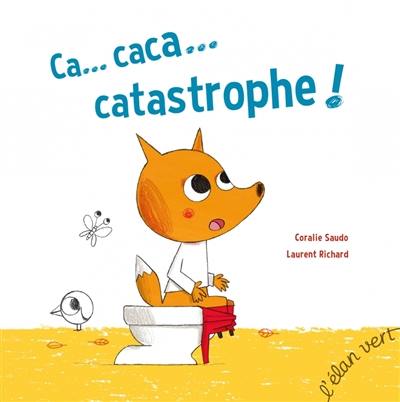 Ca... caca... catastrophe !