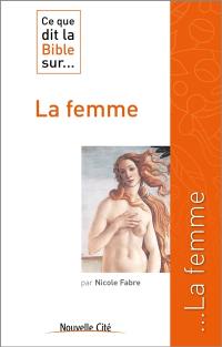 Ce que dit la Bible sur la femme