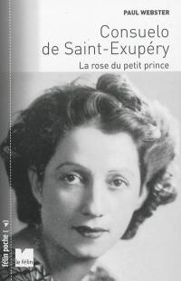 Consuelo de Saint-Exupéry : la rose du Petit Prince