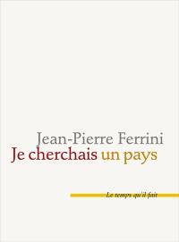 Je cherchais un pays