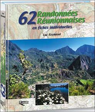 62 randonnées réunionnaises : en fiches individuelles