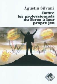 Battre les professionnels du Forex à leur propre jeu