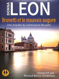 Une enquête du commissaire Brunetti. Brunetti et le mauvais augure