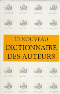 Le nouveau dictionnaire des auteurs de tous les temps et de tous les pays