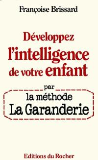 Développez l'intelligence de votre enfant par la méthode La Garanderie