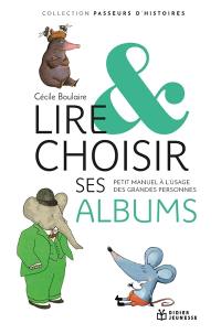 Lire et choisir ses albums : petit manuel à l'usage des grandes personnes