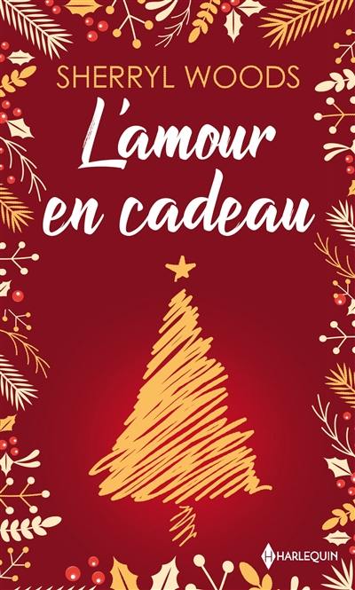 L'amour en cadeau L'amour en cadeau