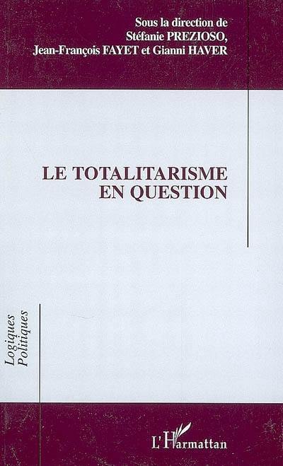 Le totalitarisme en question