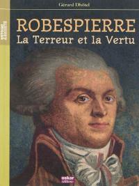 Robespierre : la Terreur et la vertu