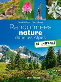 Randonnées nature dans les Alpes : 14 itinéraires focus faune flore