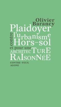 Plaidoyer contre l’urbanisme hors-sol et pour une architecture raisonnée