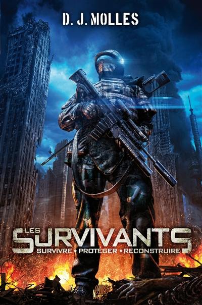 Les survivants : survivre, protéger, reconstruire. Vol. 1