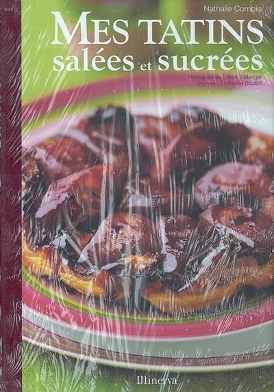 Mes tatins salées et sucrées