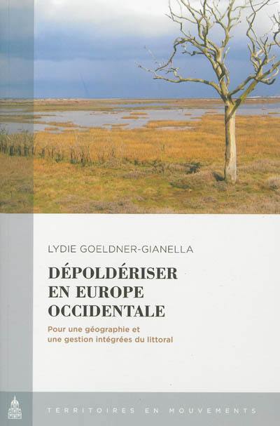 Dépoldériser en Europe occidentale : pour une géographie et une gestion intégrées du littoral