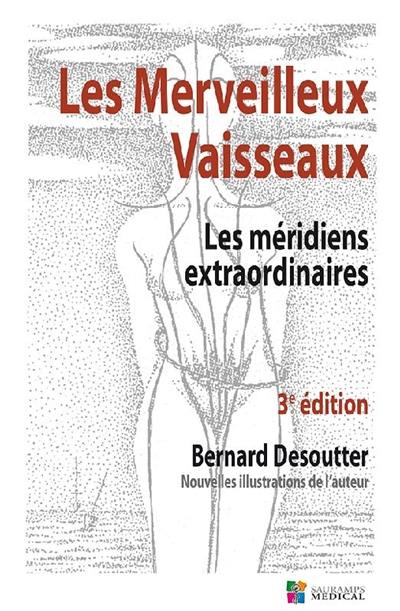 Les merveilleux vaisseaux : les méridiens extraordinaires