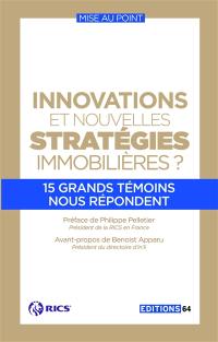 Innovations et nouvelles stratégies immobilières ? : 15 témoins nous répondent