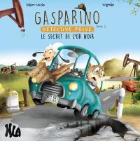 Gasparino, détective privé. Vol. 2. Le secret de l'or noir