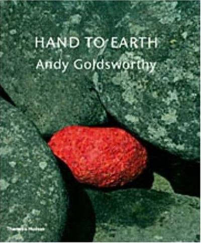 Andy Goldsworthy Hand to Earth (Paperback)