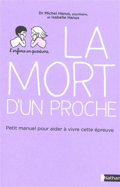 La mort d'un proche : petit manuel pour aider à vivre cette épreuve