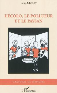 L'écolo, le pollueur et le paysan