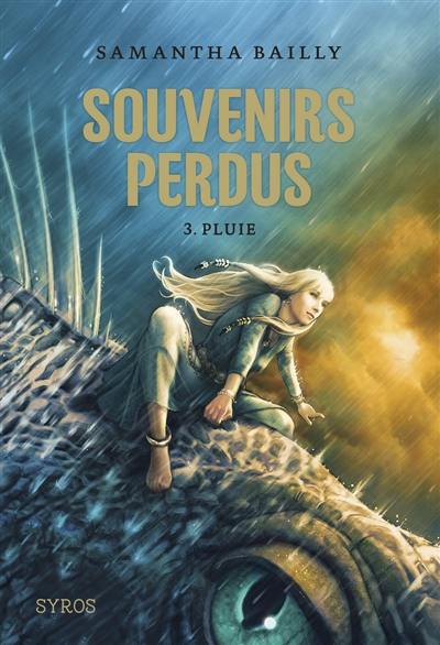 Souvenirs perdus. Vol. 3. Pluie