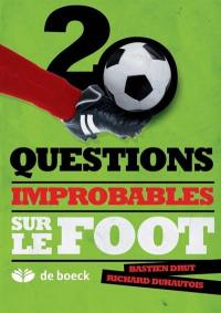 20 questions improbables sur le foot