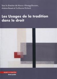 Les usages de la tradition dans le droit : actes de la journée d'études du Centre de théorie du droit (UMR 7074)