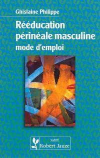 La rééducation périnéale masculine : mode d'emploi