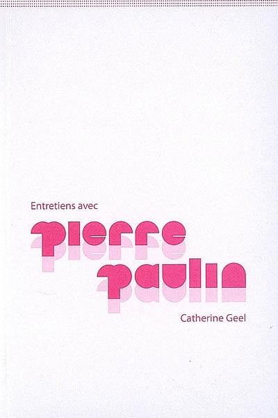 Entretiens avec Pierre Paulin