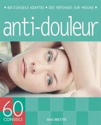 60 conseils anti-douleurs