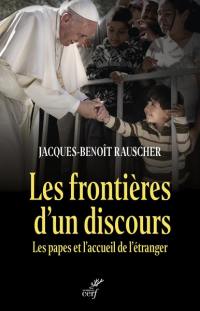 Les frontières d'un discours : les papes et l'accueil de l'étranger