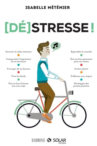 (Dé)stresse !