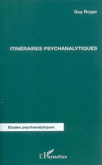 Itinéraires psychanalytiques