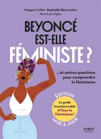 Beyoncé est-elle féministe ? : et autres questions pour comprendre le féminisme