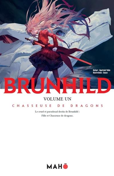 Brunhild. Vol. 1. Chasseuse de dragons