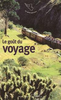 Le goût du voyage