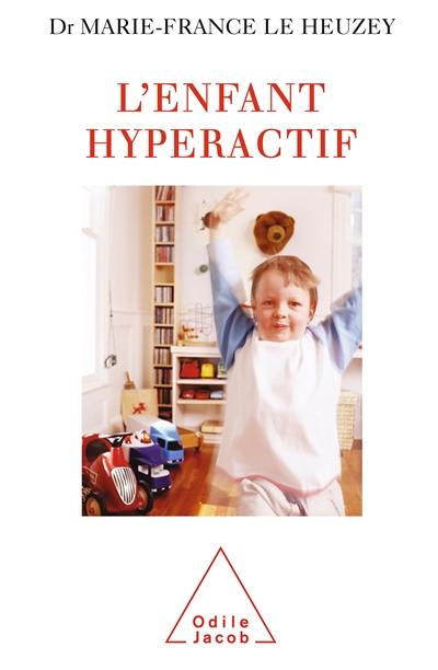 L'enfant hyperactif L'enfant hyperactif