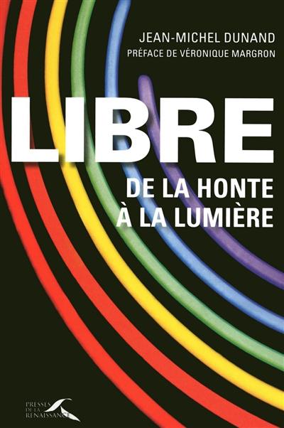 Libre : de la honte à la lumière