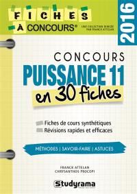 Concours Puissance 11 2016 en 30 fiches : méthodes, savoir-faire et astuces