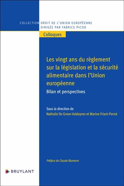 Les vingt ans du règlement sur la législation et la sécurité alimentaire dans l'Union européenne : bilan et perspectives